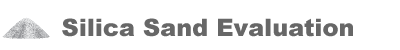 Silica Sand Evaluation
